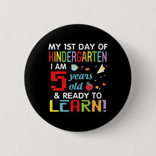 My 1st Day Of Kindergarten I Am 5 Years Old and Re 6 Cm Round Badge