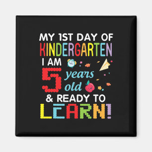 My 1st Day Of Kindergarten I Am 5 Years Old and Re Magnet
