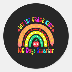 My 1st Grade Kids Are 100 Days Smarter 100th Day O Classic Round Sticker