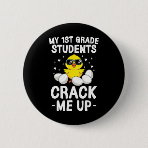 My 1st Grade Students Crack Me Up Easter Day Chick 6 Cm Round Badge