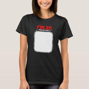 My 21st Birthday Sign My  Birthday Men Women T-Shirt