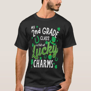 My 2nd Grade Class Is Full Of Lucky Charms St Patr T-Shirt