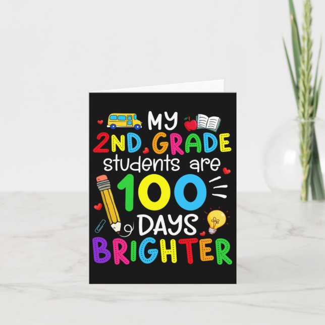 My 2nd Grade Students Are 100 Days Brighter 100th  Card (Front)