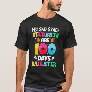 My 2nd Grade Students Are 100 Days Brighter 100th T-Shirt