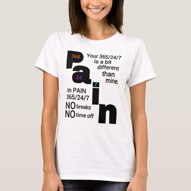 My 365 is a bit different than yours T-Shirt (Front)