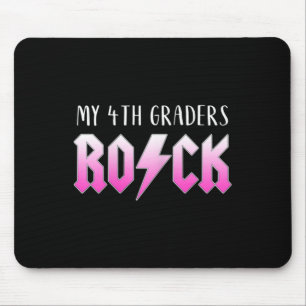My 4th Graders Rock For Fourth Grade Teacher 1st D Mouse Pad