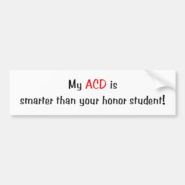 My ACD is smarter... Bumper Sticker (Front)