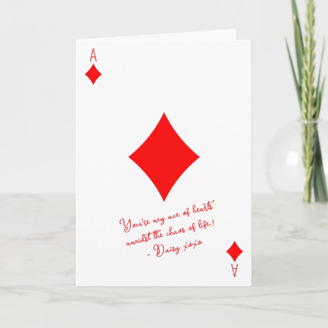 My Ace of diamonds in the chaos of Life love Card (Front)