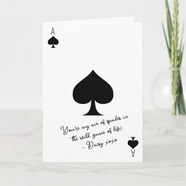 My Ace of Spades in the Wild Game of Life love Card (Front)