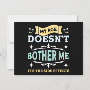 My Age Doesn't Bother Me Old People Sarcastic