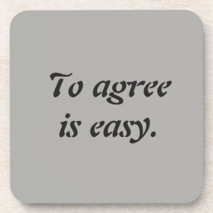 My Agree Quote Coaster