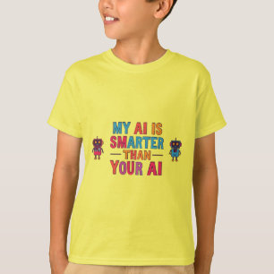 my ai is smarter T-Shirt
