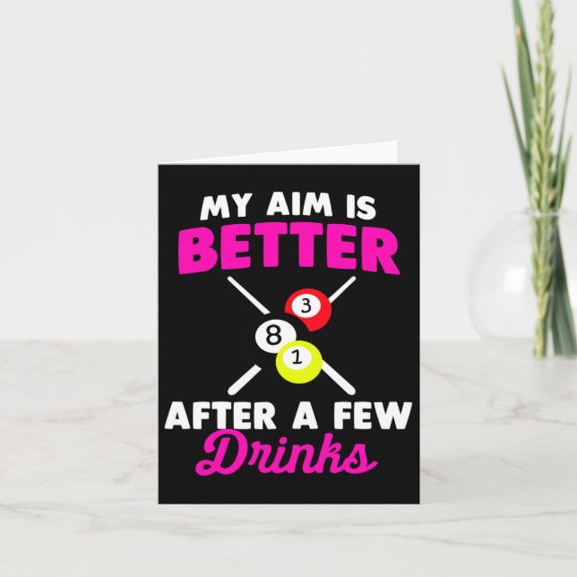My Aim Is Better After A Few Drinks Billiard  Card (Front)