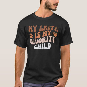 My Akita Is My Favourite Child Groovy T-Shirt