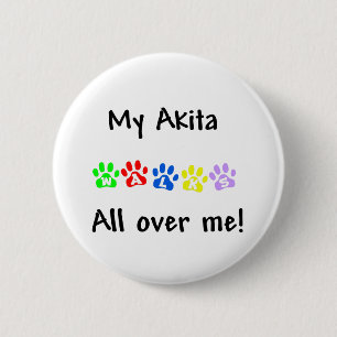 My Akita Walks All over Me Button