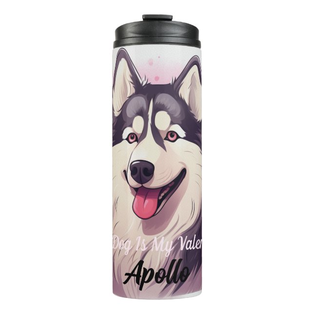 My Alaskan Malamute Is My Valentine Personalised Thermal Tumbler (Front)