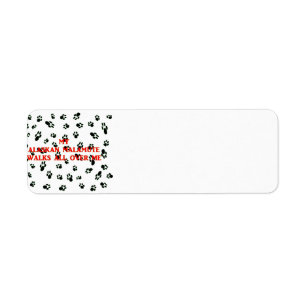 my alaskan malamute walks on me return address label