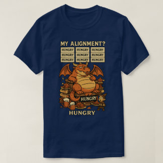My Alignment? Hungry Dragon Tee
