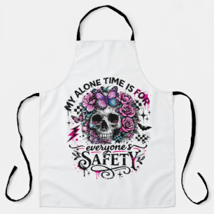 My Alone Time Is For Everyone's Safety Skull Apron