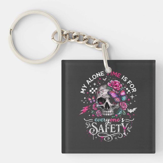 My Alone Time Is For Everyone's Safety Skull  Key Ring (Front)