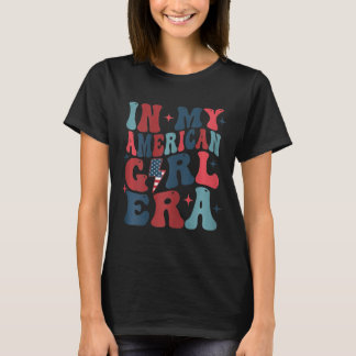 My American Girl Era Retro 4th Of July Fourth Groo T-Shirt