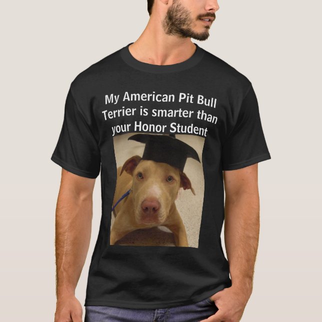 My American Pit Bull Terrier is smarter than T-Shirt (Front)