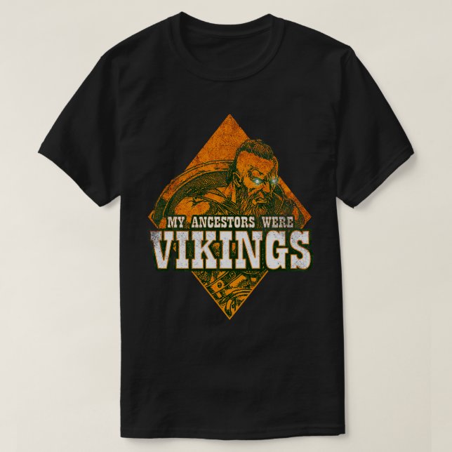 My Ancestors Were Vikings T-Shirt (Design Front)