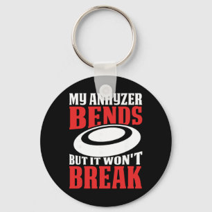 My Anhyzer Bends But It Won't Break Key Ring