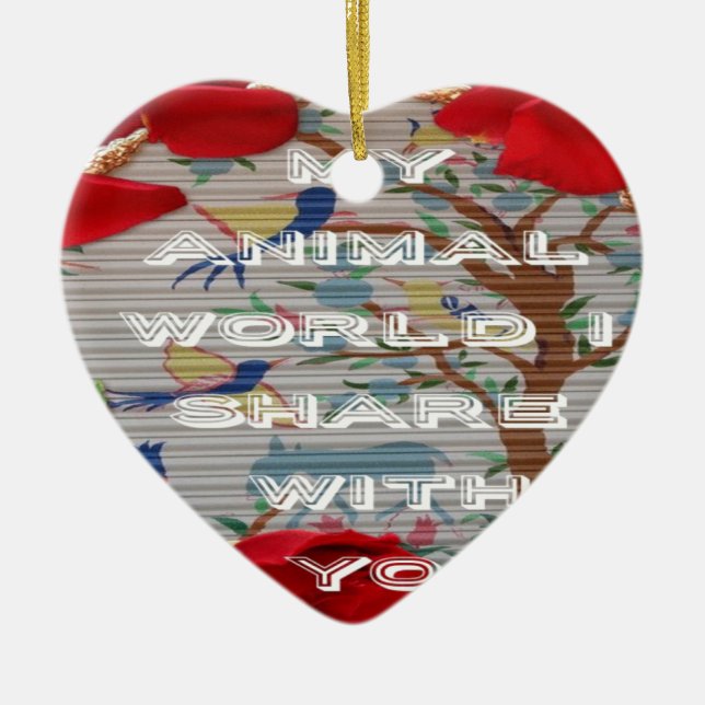 My animals world valentine.png ceramic ornament (Front)