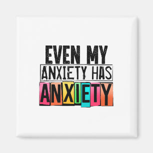 My Anxiety Has Anxiety Fun Mental Health Awareness Magnet