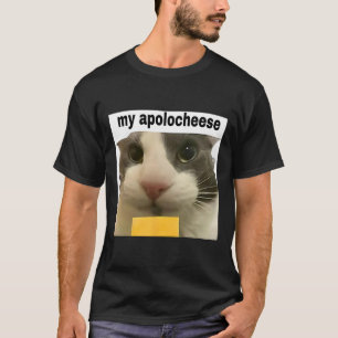 My Apolocheese Funny Cat Meme Brainrot Gen Z Humou T-Shirt