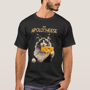 My Apolocheese Pun Kitten Ragdoll Ragdoll Cat T-Shirt