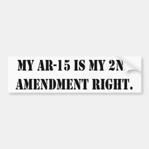 My AR-15 is my 2nd Amendment Right Bumper Sticker