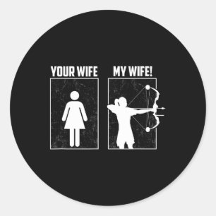 My Archery Wife - Bow Hunting Girl Archer Couple F Classic Round Sticker
