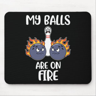 My Are On Fire Bowling Mouse Pad