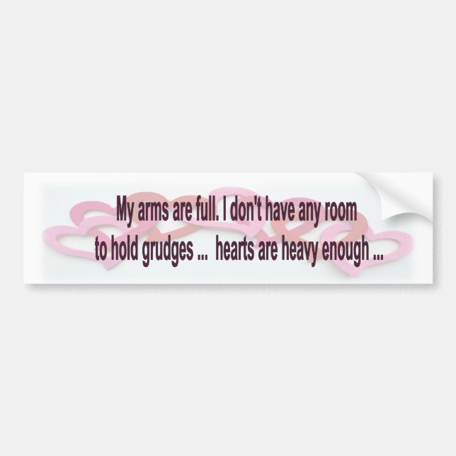 My Arms Are Full Bumper Sticker (Front)