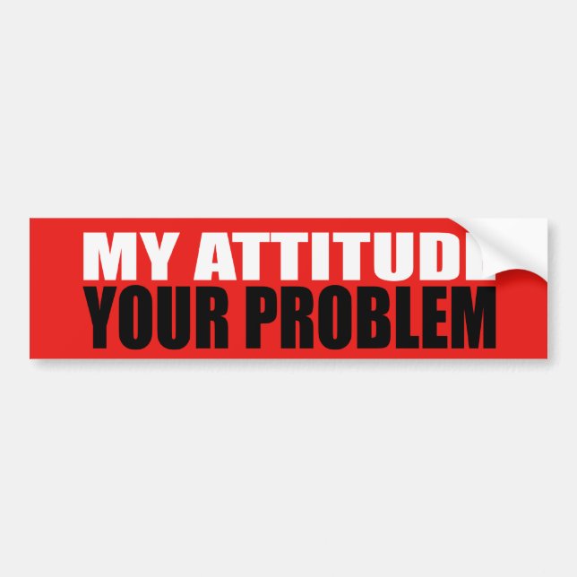 My Attitude Bumper Sticker (Front)