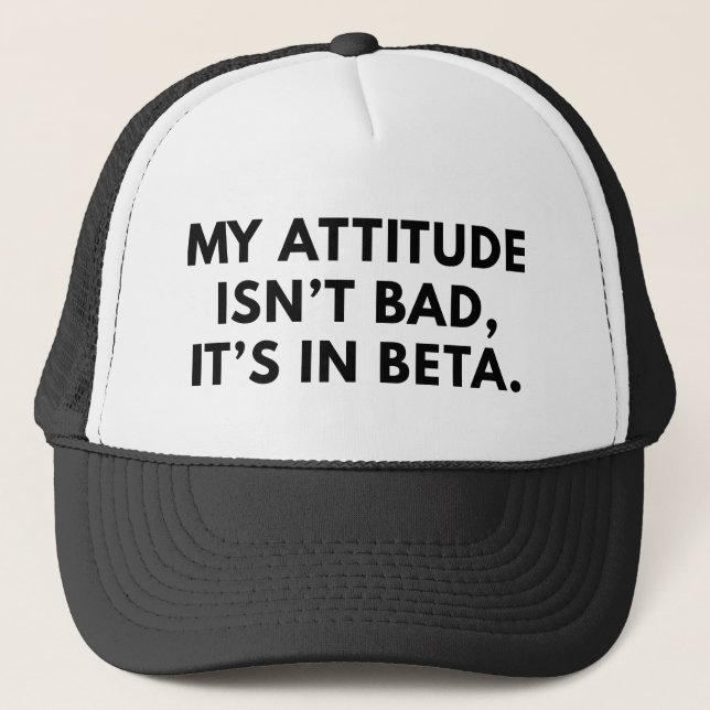 My Attitude Isn't Bad Trucker Hat (Front)