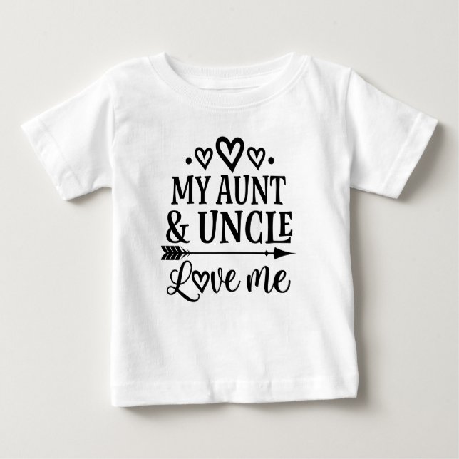 My Aunt and Uncle Love Me Baby T-Shirt (Front)