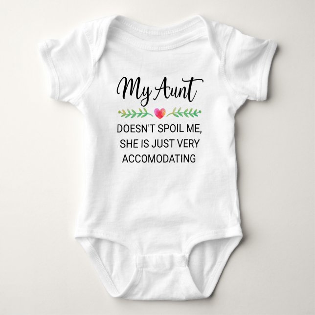 My Aunt Doesn't Spoil Me Baby Bodysuit (Front)