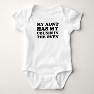 My Aunt Has My Cousin in the Oven Funny Pregnancy Baby Bodysuit