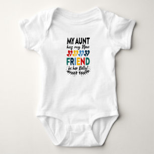 My Aunt Has My New Best Friend in Her Belly Cute Baby Bodysuit