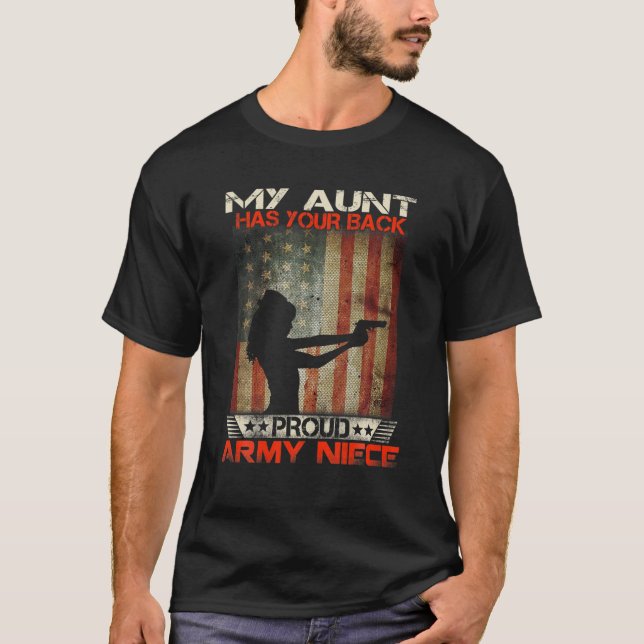 My Aunt Has Your Back - Proud Army Niece Military T-Shirt (Front)