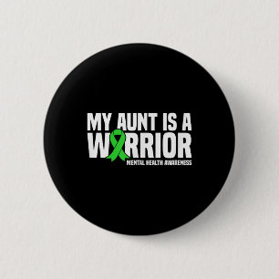 My Aunt Is A Warrior Green Ribbon Mental Health Aw 6 Cm Round Badge