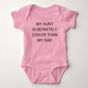 My Aunt Is Definitely Cooler Than My Dad Baby Bodysuit