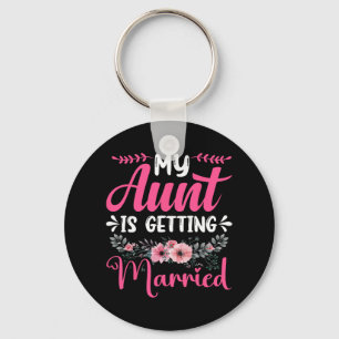 My Aunt Is Getting Married Aunt Of The Bride Uncle Key Ring