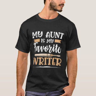 My Aunt Is My Favourite Writer Author Enthusiast T-Shirt