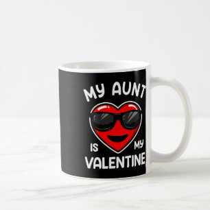My Aunt Is My Valentine Heart Sungles Boy Girl Coffee Mug