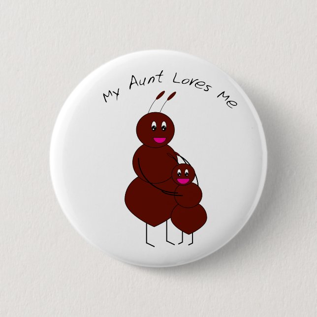 My Aunt Loves Me Button (Front)