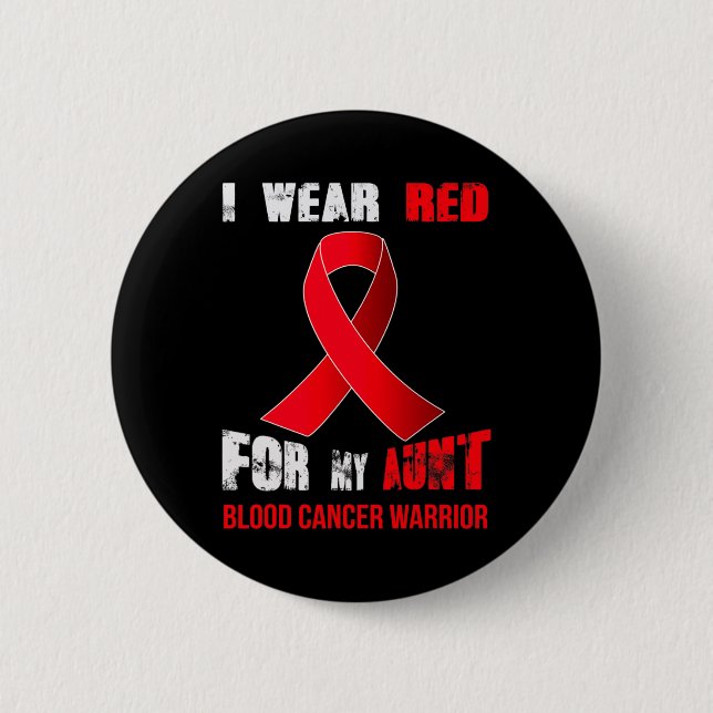 MY AUNT- MY BLOOD CANCER WARRIOR  6 CM ROUND BADGE (Front)